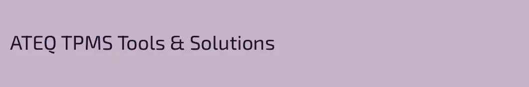 ATEQ TPMS Tools & Solutions
